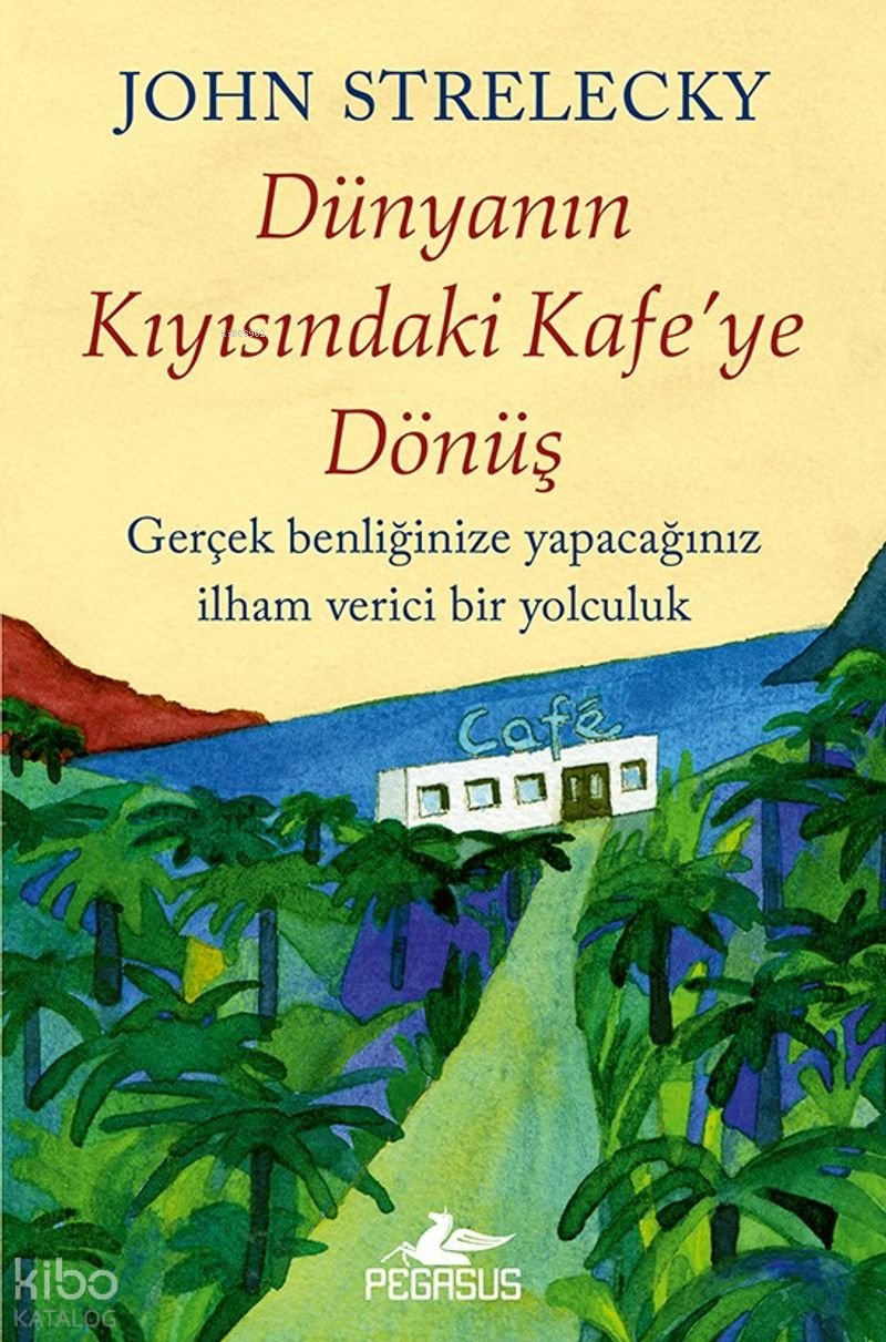 Dünyanın Kıyısındaki Kafe'ye Dönüş