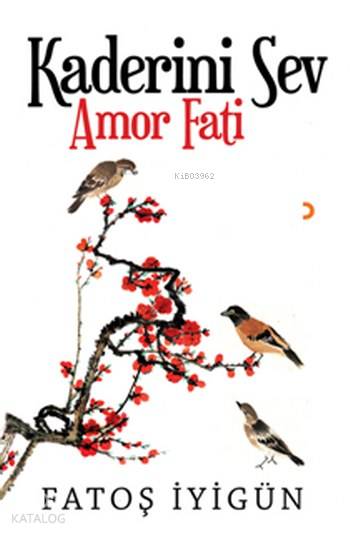 Kaderini Sev - Amor Fati