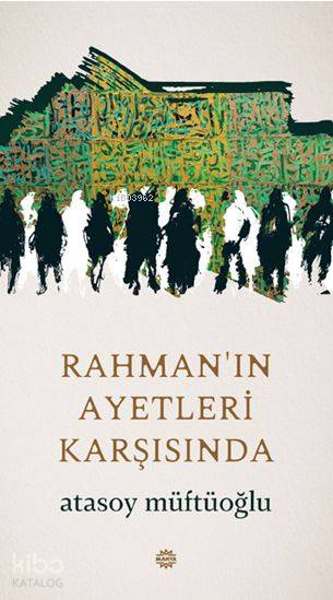 Rahman'ın Ayetleri Karşısında - Atasoy Müftüoğlu