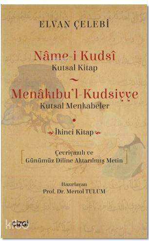 Name-i Kudsi (Kutsal Kitap) - Menakıbu'l - Kudsiyye(kutsal Menkabeler)