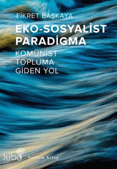 Eko-Sosyalist Paradigma - Fikret Başkaya