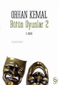 Bütün Oyunlar 2 - Orhan Kemal