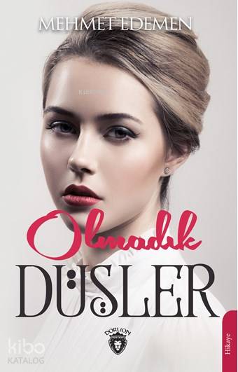 Olmadık Düşler - Mehmet Edemen