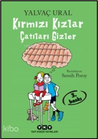 Kırmızı Kızlar Çatıları Gizler - Yalvaç Ural