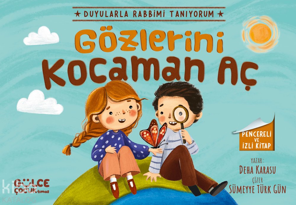 Gözlerini Kocaman Aç - Duyularla Rabbimi Tanıyorum 3 - (Pencereli Kitap) - Deha Karasu