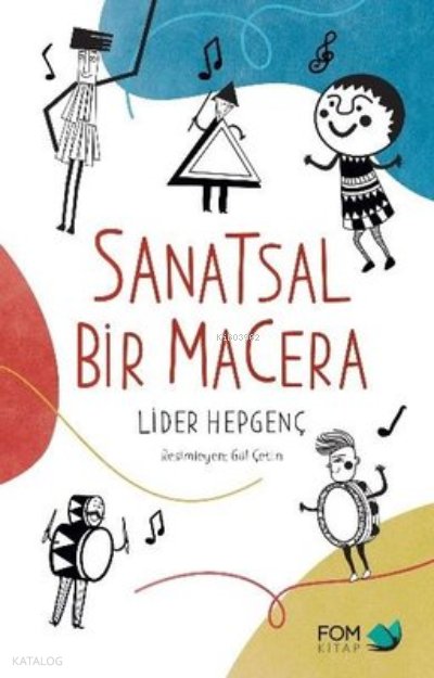 Sanatsal Bir Macera - Lider Hepgenç