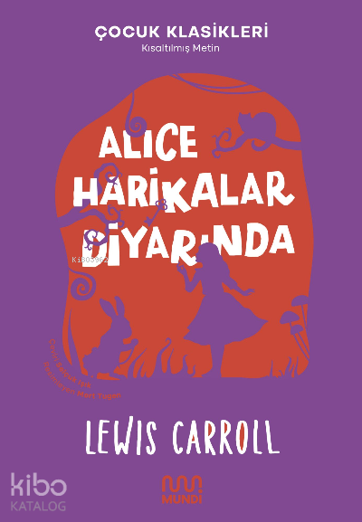 ALİCE HARİKALAR DİYARINDA - (KISALTILMIŞ METİN)