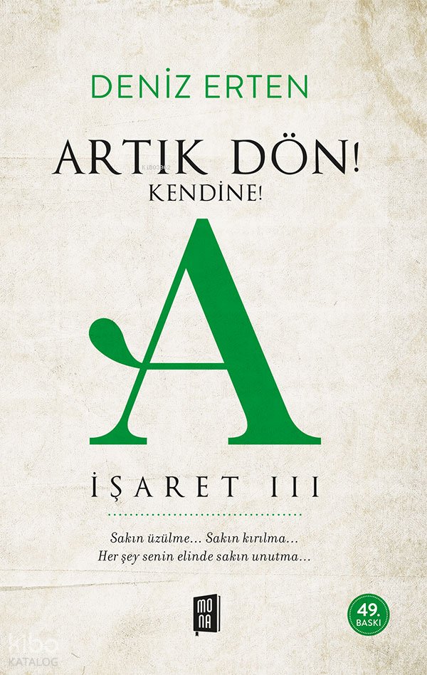 Artık Dön! Kendine! A - Deniz Erten