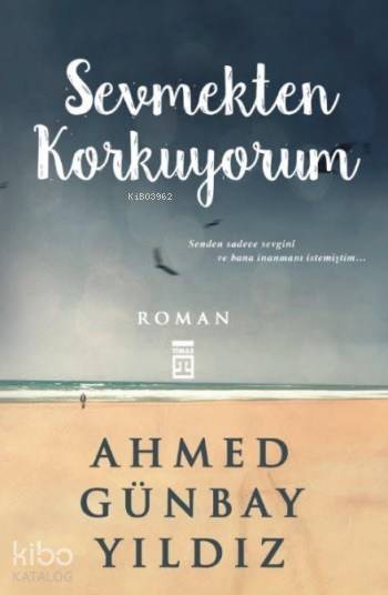Sevmekten Korkuyorum