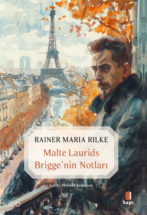 Malte Laurids Brigge'nin Notları - Rainer Maria Rilke