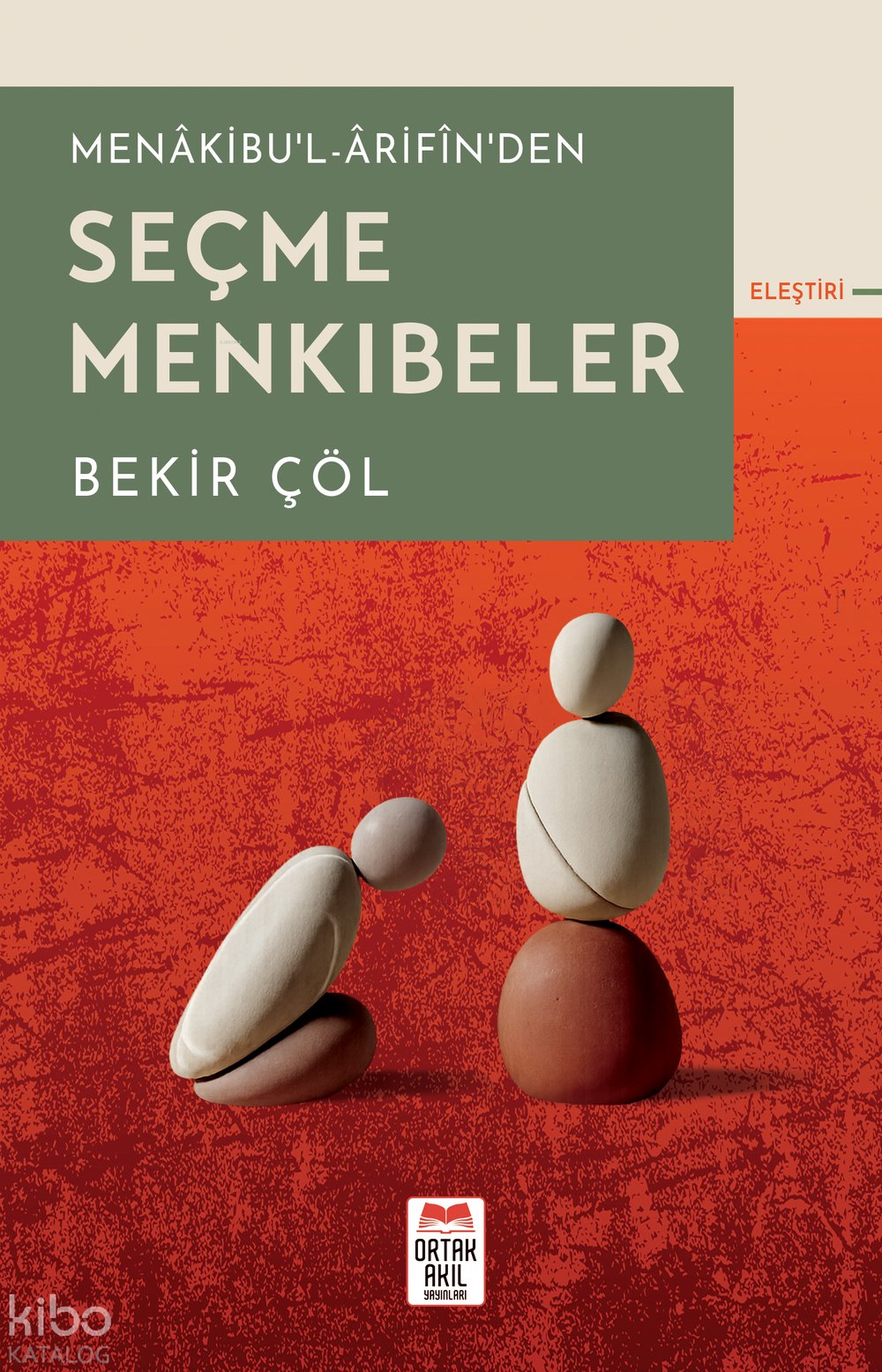 Menâkibu'l-Ârifîn'den Seçme Menkıbeler