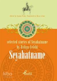 Selected Stories Of Seyahatname By Evliya Çelebi - Zeynep Üstün