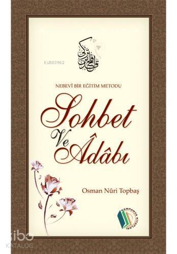 Nebevi Bir Eğitim Metodu Sohbet ve Adabı