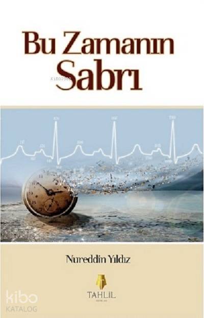 Bu Zamanın Sabrı - Nureddin Yıldız
