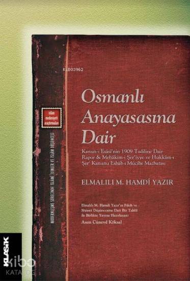 Osmanlı Anayasasına Dair - Elmalılı Muhammed Hamdi Yazır