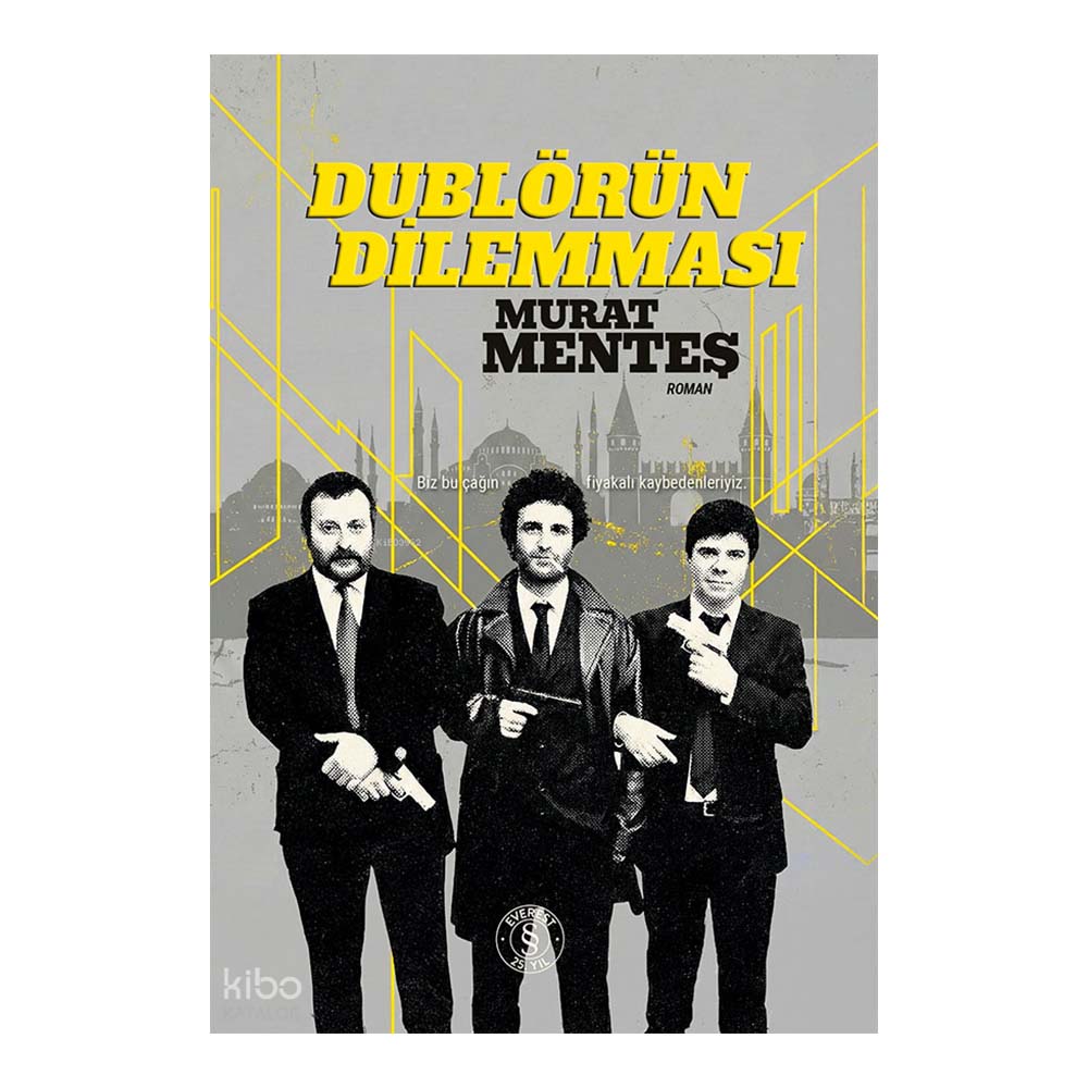 DUBLÖRÜN DİLEMMASI