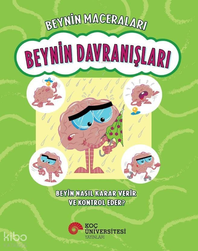 Beynin Davranışları - Beyin Nasıl Karar Verir ve Kontrol Eder?