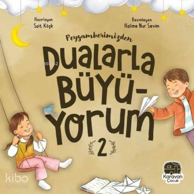 Peygamberimizden Dualarla Büyüyorum 2 - Sait Köşk