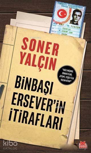 Binbaşı Ersever'in İtirafları - Soner Yalçın