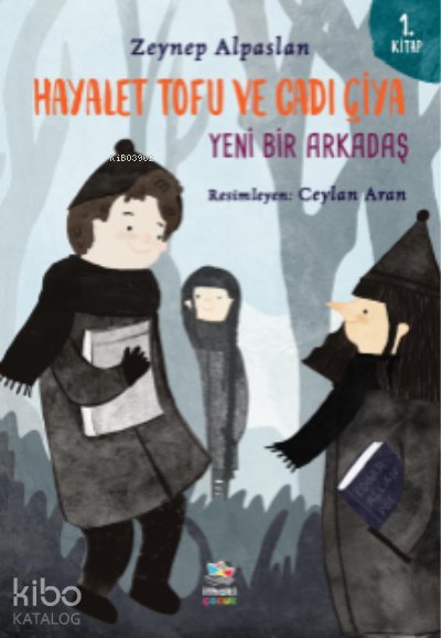 Hayalet Tofu ve Cadı Çiya - Zeynep Alpaslan