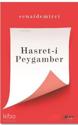 Hasret-i Peygamber - Senai Demirci