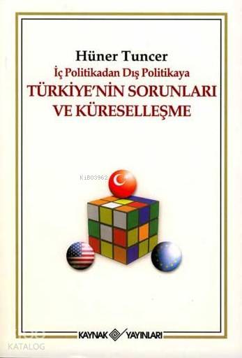 Türkiye'nin Sorunları ve Küreselleşme - Hüner Tuncer