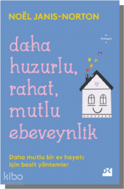 DAHA HUZURLU RAHAT MUTLU EBEVEYNLİK