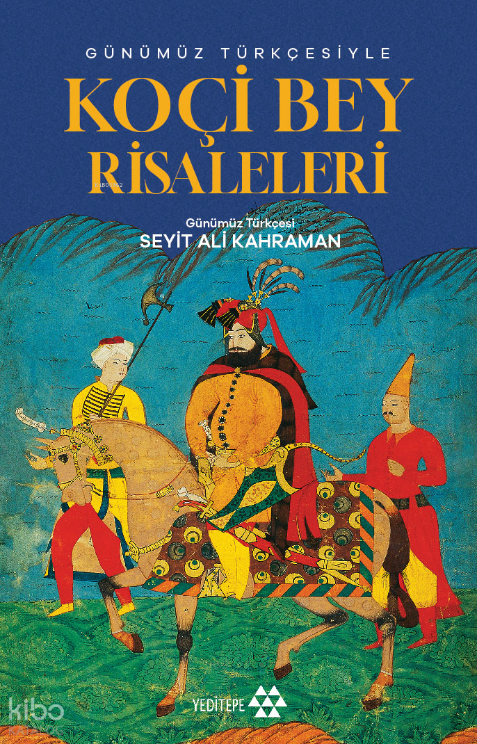 KOÇİ BEY RİSALELERİ - Kolektif -