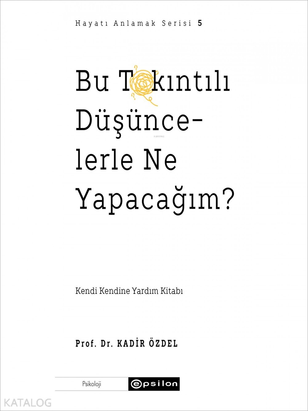 Bu Takıntılı Düşüncelerle Ne Yapacağım?