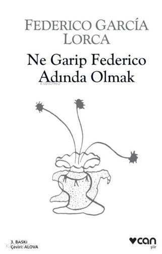 Ne Garip Federico Adında Olmak - Federico Garcia Lorca