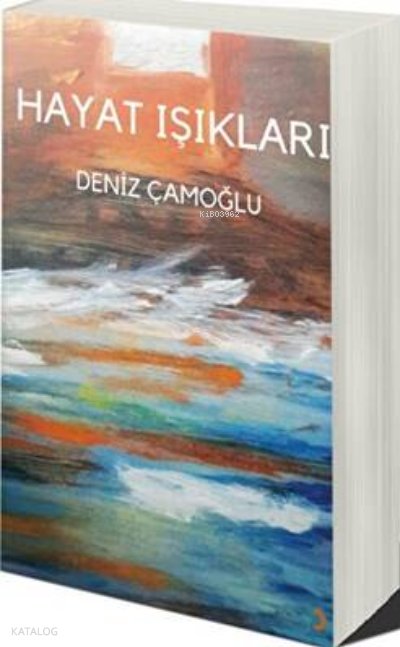 Hayat Işıkları - Deniz Çamoğlu