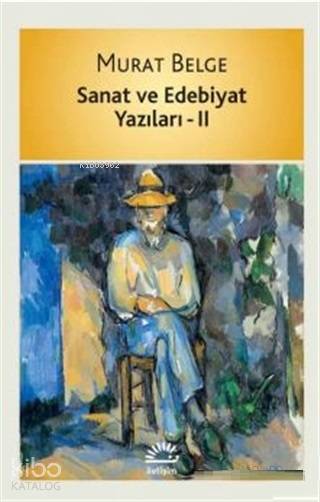 Sanat ve Edebiyat Yazıları 2 - Murat Belge