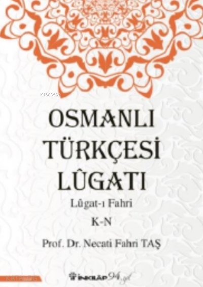 Osmanlı Türkçesi Lügatı - Lügatı Fahri O - Z - Necati Fahri Taş