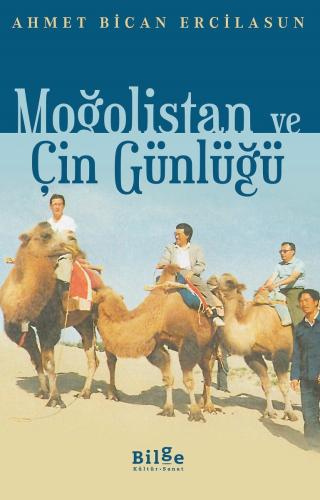 Moğolistan ve Çin Günlüğü - Ahmet Bican Ercilasun
