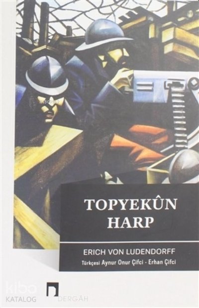 Topyekun Harp - Erich Von Ludendorff