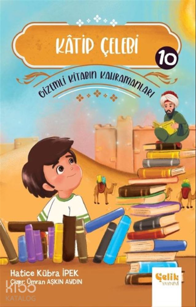 GİZEMLİ KİTABIN KAHRAMANLARI - 10 KATİP