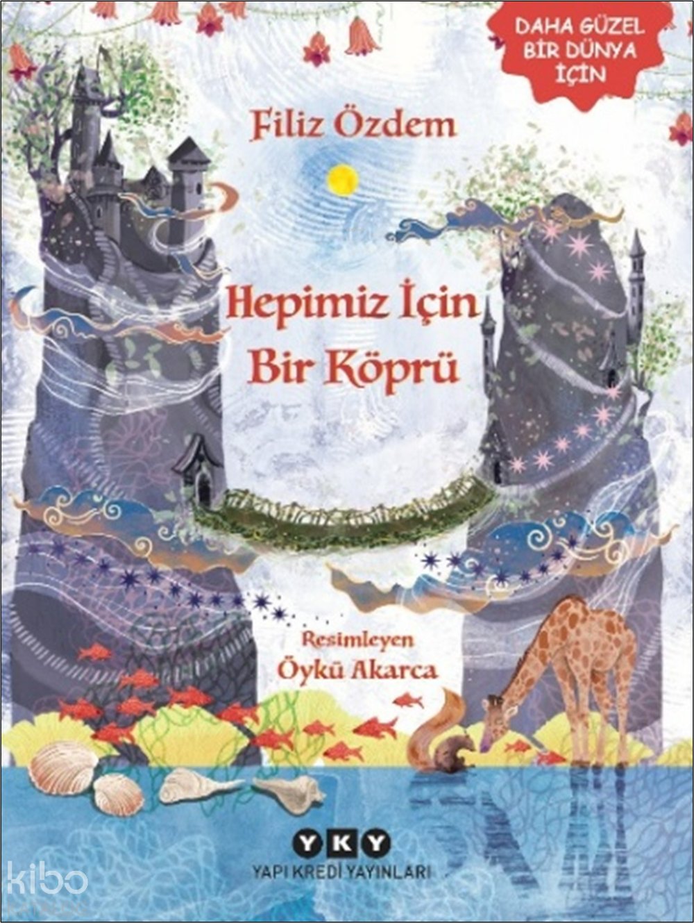 Hepimiz İçin Bir Köprü - Filiz Özdem