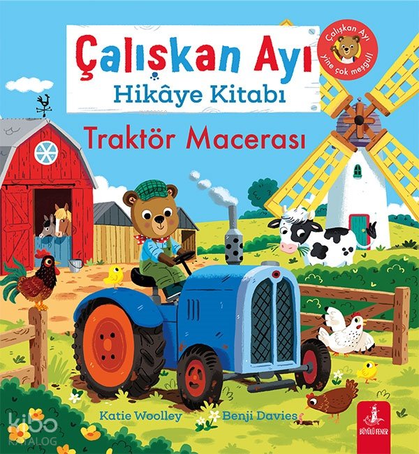 Çalışkan Ayı Hikâye Kitabı - Traktör Macerası - Benji Davies