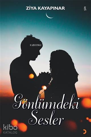 Gönlümdeki Sesler - Ziya Kayapınar