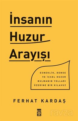 İnsanın Huzur Arayışı - Ferhat Kardaş