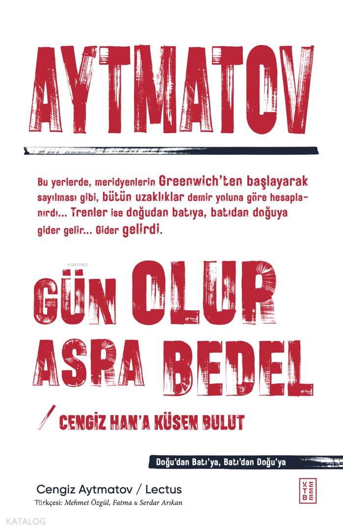 Gün Olur Asra Bedel & Cengiz Han’a Küsen Bulut - Cengiz Aytmatov
