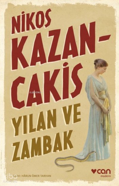 Yılan ve Zambak - Nikos Kazancakis