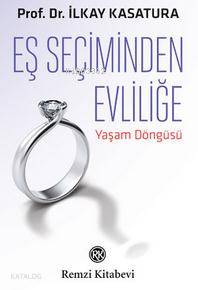 Eş Seçiminden Evliliğe