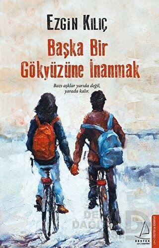 BAŞKA BİR GÖKYÜZÜNE İNANMAK