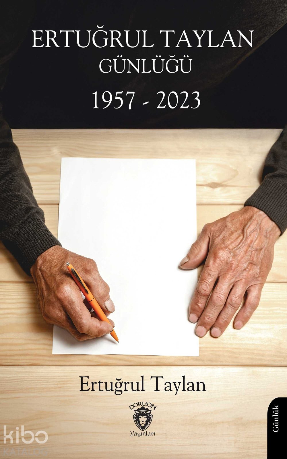 Ertuğrul Taylan Günlüğü 1957 - 2023 - Ertuğrul Taylan
