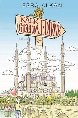 Kalk Gidelim Edirne - Esra Alkan