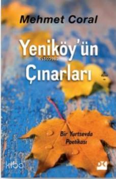 Yeniköy'ün Çınarları - Mehmet Coral