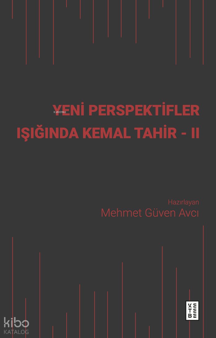 Yeni Perspektifler Işığında Kemal Tahir - II