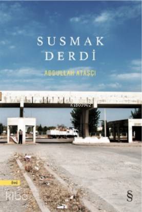 Susmak Derdi - Abdullah Ataşçı