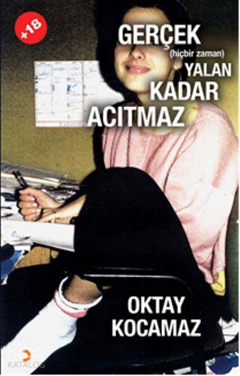 Gerçek (hiçbir zaman) Yalan Kadar Acıtmaz - Oktay Kocamaz